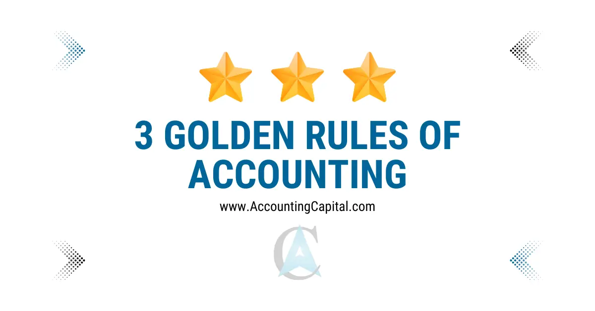 ¿Cuáles son las tres reglas de oro de la contabilidad?