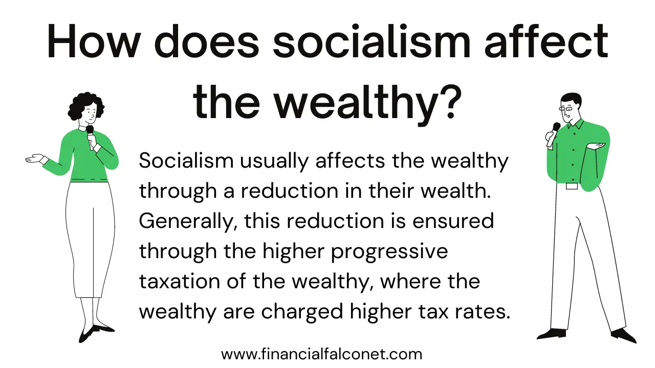 ¿Cómo afecta el socialismo a los ricos?