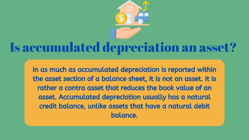 ¿Es la depreciación acumulada un activo?